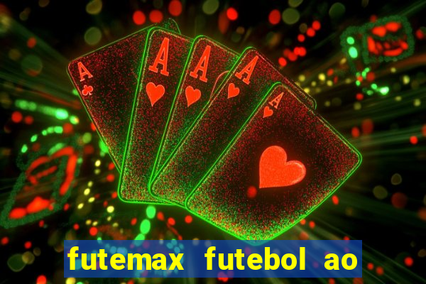 futemax futebol ao vivo online